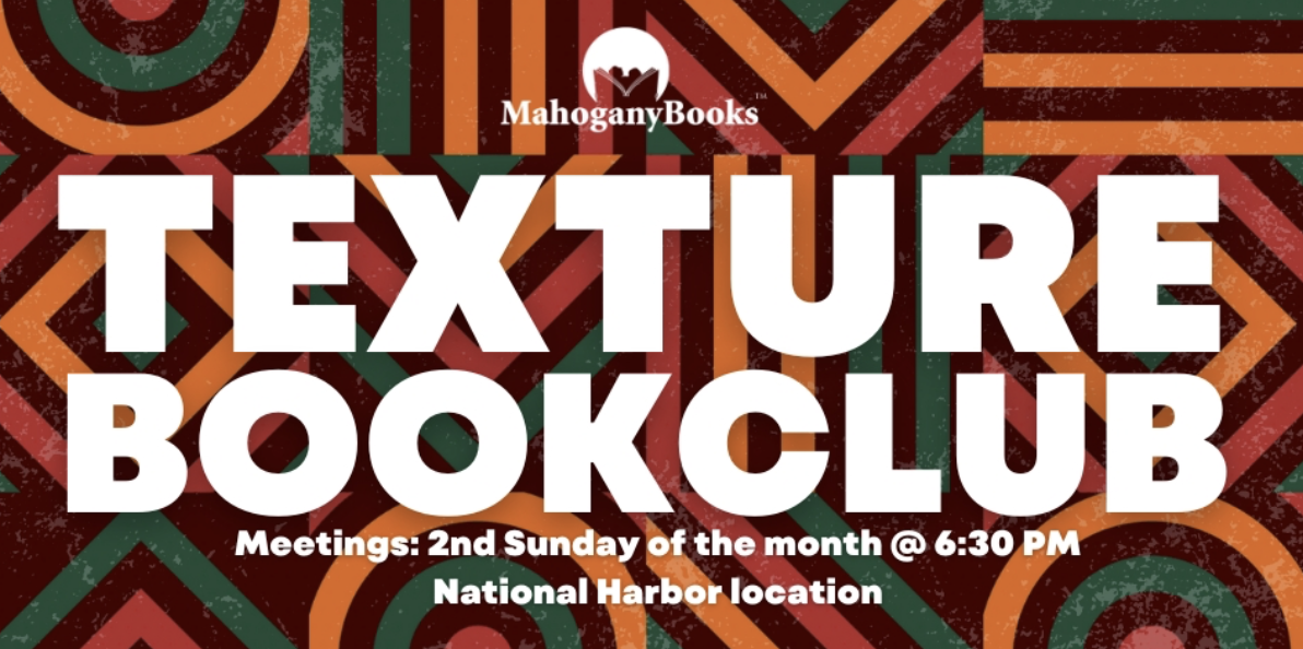 JULY 14 TEXTURE Book Club Discussion by MahoganyBooks — ANACOSTIA BID